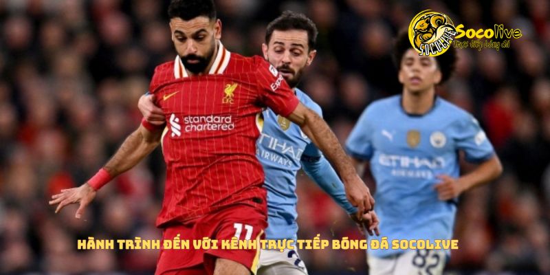 Câu chuyện: Tôi đã bỏ FPT Play vì xem bóng đá trên Socolive quá đã! 3 Hành trình đến với kênh trực tiếp bóng đá Socolive