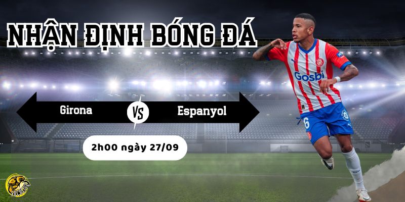 Lịch sử đối đầu của Girona vs Espanyol