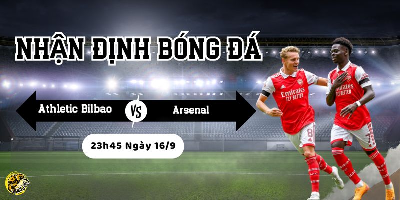 Nhận Định Bóng Đá Athletic Bilbao vs Arsenal Lúc 23h45 Ngày 16/9 3 Phân tích phong độ gần đây của cả hai đội